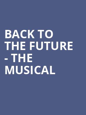 Back To The Future The Musical, Sheas Buffalo Theatre, Buffalo