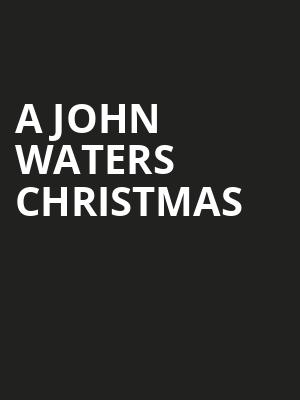 A John Waters Christmas, Asbury Hall, Buffalo
