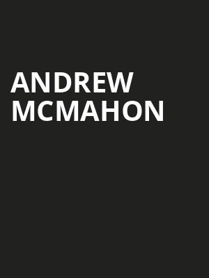 Andrew McMahon Poster
