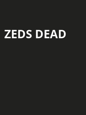 Zeds Dead, Buffalo RiverWorks, Buffalo