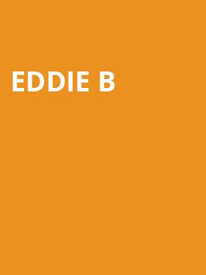 Eddie B Poster
