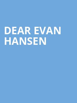 Dear Evan Hansen, Sheas Buffalo Theatre, Buffalo