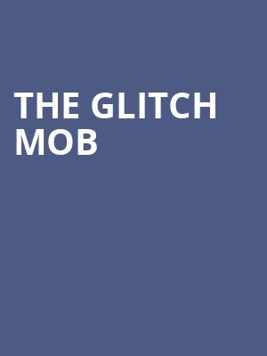 The Glitch Mob, Town Ballroom, Buffalo