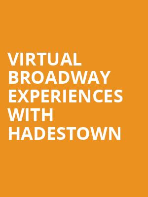 Virtual Broadway Experiences with HADESTOWN, Virtual Experiences for Buffalo, Buffalo