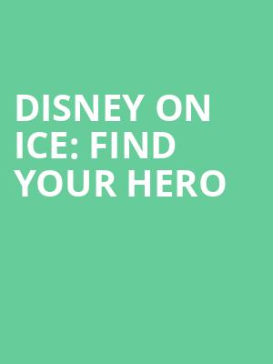 Disney On Ice Find Your Hero, KeyBank Center, Buffalo