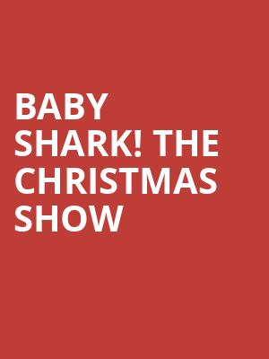 Baby Shark The Christmas Show, Sheas Buffalo Theatre, Buffalo