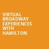 Virtual Broadway Experiences with HAMILTON, Virtual Experiences for Buffalo, Buffalo